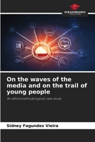On the waves of the media and on the trail of young people 6208169437 Book Cover