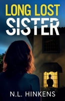 Long-Lost Sister: An unputdownable psychological thriller with a breathtaking twist 1805732099 Book Cover