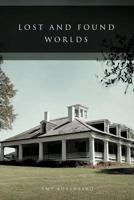 Lost and Found Worlds 146691016X Book Cover