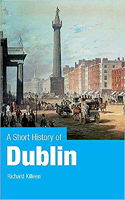 A Short History of Dublin 0717144178 Book Cover