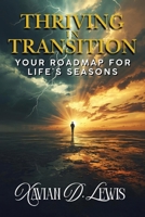 Thriving in Transition: Your Roadmap for Life's Seasons B0GZKF816Z Book Cover