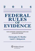 Federal Rules Evidence: With Advisory Committee Notes 2014 Supp 1454840641 Book Cover