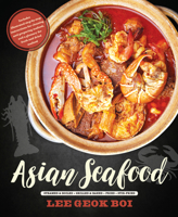 Asian Seafood: Steamed & Boiled - Grilled & Baked - Fried - Stir-Fried 9814779512 Book Cover