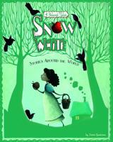 Snow White Stories Around the World 1479554502 Book Cover