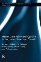 Health Care Policy and Opinion in the United States and Canada 1138218480 Book Cover