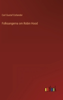 Folksangerna om Robin Hood 1270937979 Book Cover