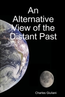 An Alternative View of the Distant Past 055702823X Book Cover