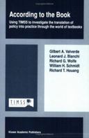 According to the Book: Using TIMSS to Investigate the Translation of Policy into Practice Through the World of Textbooks 1402010338 Book Cover