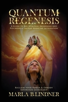 Quantum Regenesis: A Guide to Bio-Spiritual Awakening and Psychedelic Sacred Medicine Integration 1088276725 Book Cover