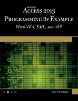 Microsoft Access 2013 Programming by Example with Vba, XML, and ASP 1938549805 Book Cover