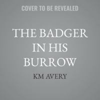 The Badger in His Burrow B0H5FPRQC5 Book Cover
