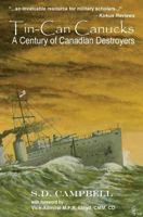 Tin-Can Canucks: A Century of Canadian Destroyers 0969154828 Book Cover