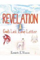 Revelation: God's Last Love Letter 1490833757 Book Cover