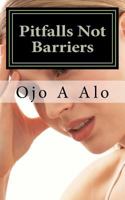 Pitfalls Not Barriers 1469924684 Book Cover