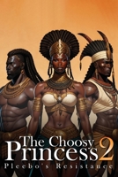 The Choosy Princess 2: Pleebo's Resistance B0CS9B8SDZ Book Cover