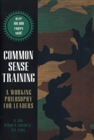 Common Sense Training: A Working Philosophy for Leaders 0891416765 Book Cover