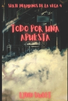 Todo por una apuesta (Hermanos de la Vega) (Spanish Edition) B0GS86W36H Book Cover