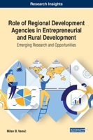 Role of Regional Development Agencies in Entrepreneurial and Rural Development: Emerging Research and Opportunities 1799826422 Book Cover