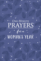 One-Minute Prayers® for a Woman's Year 0736974601 Book Cover