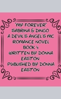 "My Forever" Sabrina & Dingo A Devil's Angel's MC Book 4 B099C8QFW5 Book Cover