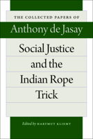 Social Justice and the Indian Rope Trick 0865978859 Book Cover