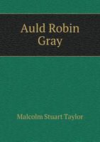 Auld Robin Gray 3337343201 Book Cover