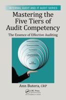 Mastering the Five Tiers of Audit Competency: The Essence of Effective Auditing 1498738494 Book Cover