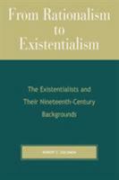 From Rationalism to Existentialism 0819146358 Book Cover