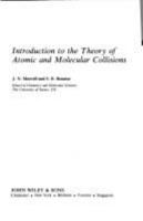 Introduction to the Theory of Atomic and Molecular Collisions 0471923656 Book Cover