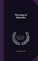 The Song of Hiawatha 1175823236 Book Cover
