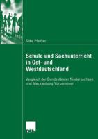 Schule Und Sachunterricht in Ost- Und Westdeutschland: Vergleich Der Bundeslander Niedersachsen Und Mecklenburg-Vorpommern 3835060430 Book Cover