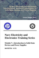 The Navy Electricity and Electronics Training Series: Module 07 Introduction To Solid State Devices And Power Supplies 0359093310 Book Cover
