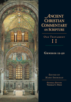 Genesis 12-50 (Ancient Christian Commentary on Scripture: Old Testament, Volume II) 083084337X Book Cover