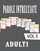Parole intrecciate adulti: Crucipuzzle per Adulti | 80 Puzzle e Oltre 1600 Parole | Soluzioni Incluse | Caratteri Grandi (Italian Edition) B08JRDJ2C4 Book Cover