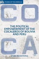 The Political Empowerment of the Cocaleros of Bolivia and Peru (Studies of the Americas) 1137453540 Book Cover