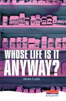 Whose Life Is It Anyway? (Heinemann Plays) 0871293293 Book Cover