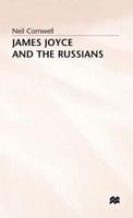 James Joyce and the Russians 1349116475 Book Cover