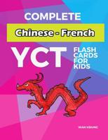 Complete Chinese - French YCT Flash Cards for kids: Test yourself YCT1 YCT2 YCT3 YCT4 Chinese characters standard course 1097536963 Book Cover