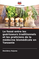 Le fossé entre les guérisseurs traditionnels et les praticiens de la médecine biomédicale en Tanzanie (French Edition) 6209895700 Book Cover