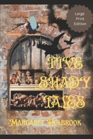 Five Shady Tales B0BTBS4JH5 Book Cover