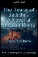 The Tower of Malatha: A Novel of Ancient Rome (Roman Prince of Palaestina) B0GLT7NSRP Book Cover