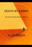 Death by Karma: A Charles Bentley Mystery B09GZKPYYY Book Cover