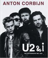 U2 & I: The Photographs 1982-2004 3829601743 Book Cover