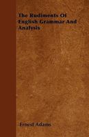 The Rudiments Of English Grammar And Analysis 1437046452 Book Cover