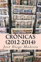 Crónicas: Textos de José Diogo Madeira 1496154703 Book Cover