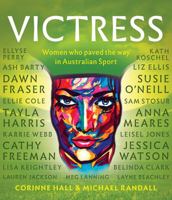 Victress - Women Who Paved the Way In Sport 1925893278 Book Cover