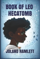 Book Of Leo: HECATOMB B08GFTLL6X Book Cover
