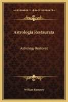 Astrologia Restaurata: Astrology Restored 0766192830 Book Cover