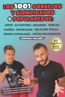 Los 1001 Consejos Y Significados + Populares de: Amor - Autoestima - Desamor - Parejas - Sue�os - Infidelidad - Relaci�n T�xica - Signos Zodiacales - Datos Psicol�gicos B08RRMT2BH Book Cover