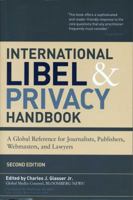 International Libel & Privacy Handbook: A Global Reference for Journalists, Publishers, Webmasters, and Lawyers 1576603245 Book Cover